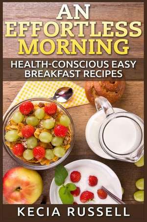 An Effortless Morning de Kecia Russell