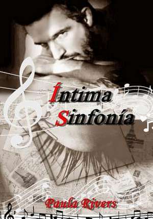 Intima Sinfonia Edicion Especial de Paula Rivers