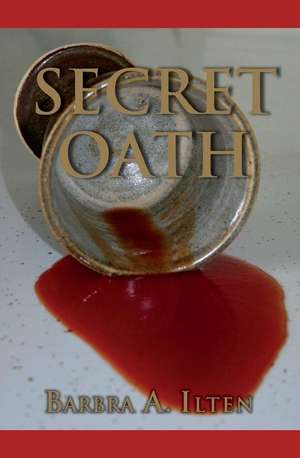 Secret Oath de Barbra a. Ilten