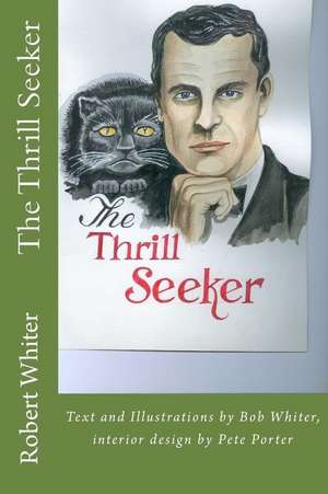 The Thrill Seeker de Robert Whiter