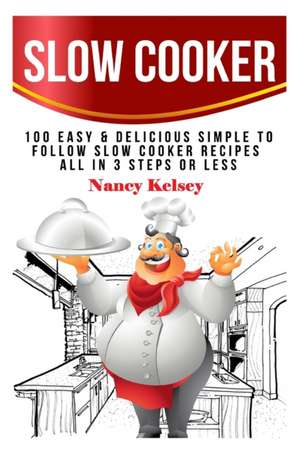 Slow Cooker de Nancy Kelsey