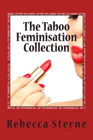 The Taboo Feminisation Collection de Rebecca Sterne