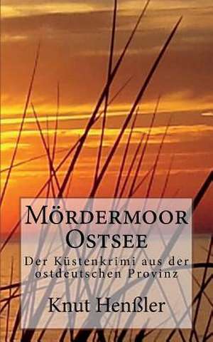 Mordermoor Ostsee de Knut Henssler