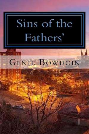 Sins of the Fathers' de Genie Bowdoin