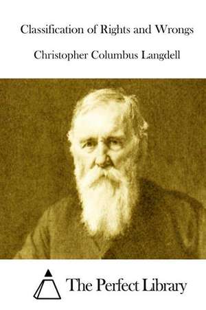 Classification of Rights and Wrongs de Christopher Columbus Langdell