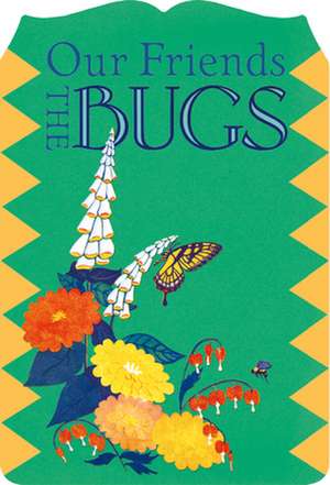 Our Friends the Bugs de Helen Munsell Roberts