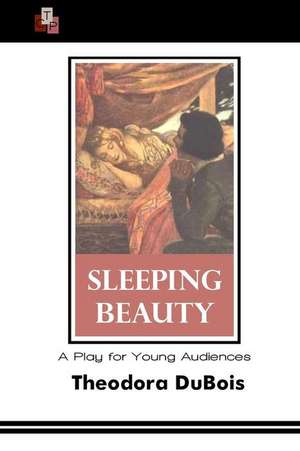 Sleeping Beauty de Theodora DuBois