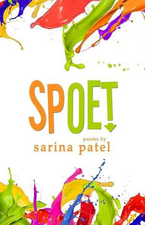 Spoet: Volume 1 de Sarina Patel