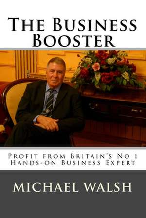 The Business Booster de Michael Walsh