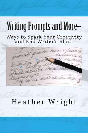 Writing Prompts and More-- de Heather Wright