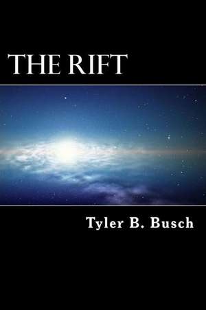 The Rift de Tyler Bernard Busch