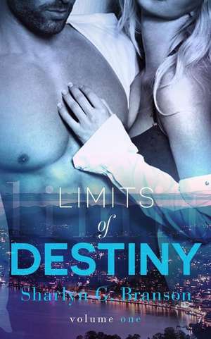 Limits of Destiny (Volume 1) de Sharlyn G. Branson