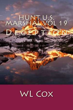 Hunt U.S. Marshal Vol 19 de Wl Cox