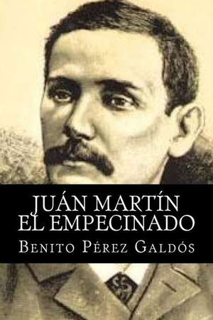 Juan Martin El Empecinado de Benito Perez Galdos