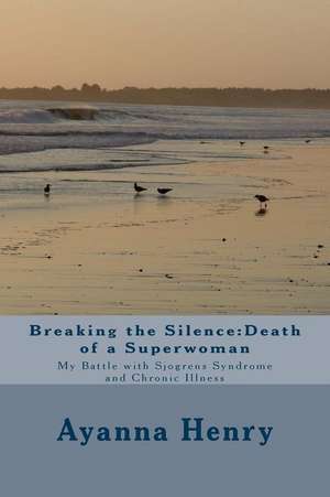 Breaking the Silence de Ayanna F. Henry