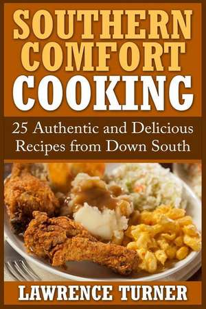 Southern Comfort Cooking de Lawrence Turner