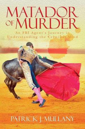 Matador of Murder de Patrick J. Mullany