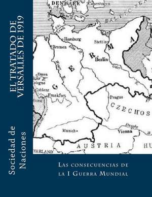 El Tratado de Versalles de 1919 de Sociedad De Naciones