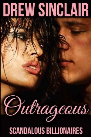 Outrageous de Drew Sinclair