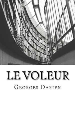Le Voleur de Georges Darien