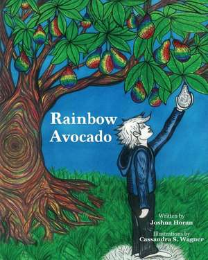 Rainbow Avocado de Joshua G. Horan