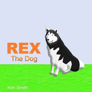 Rex the Dog de Kim Smith