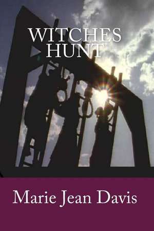 Witches Hunt de Marie Jean Davis