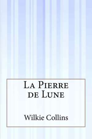 La Pierre de Lune de Wilkie Collins