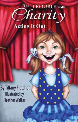 The Trouble with Charity de Tiffany Fletcher