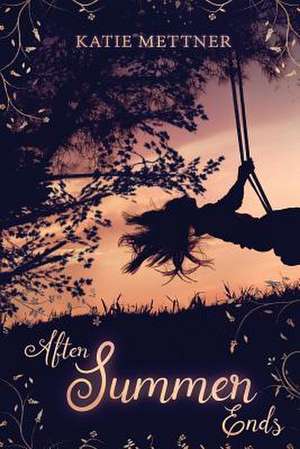 After Summer Ends de Katie Mettner