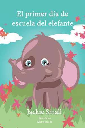 El Primer Dia de Escuela del Elefante