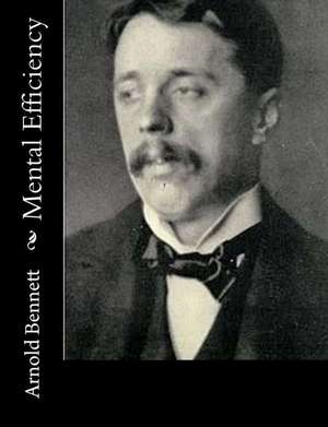 Mental Efficiency de Arnold Bennett