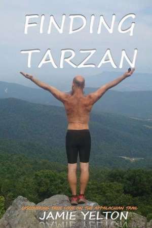 Finding Tarzan de Jamie Yelton