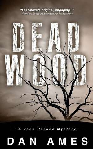 Dead Wood de Dan Ames