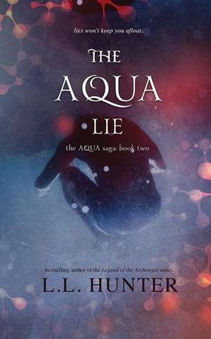 The Aqua Lie de L. L. Hunter