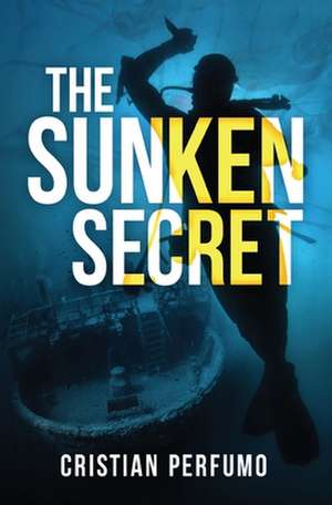 The Sunken Secret de Cristian Perfumo