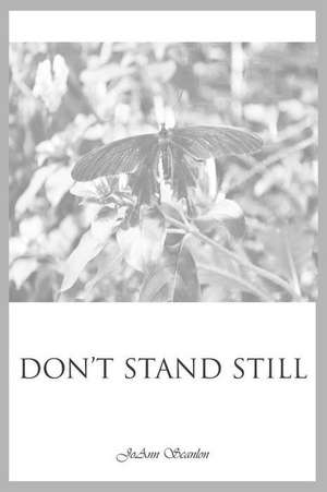 Don't Stand Still de Joann Scanlon