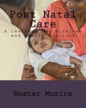 Post Natal Care de Nester Kadzviti Murira