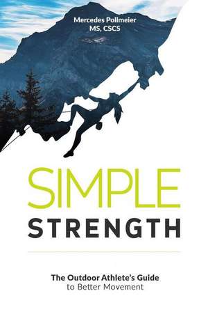 Simple Strength de Mercedes Pollmeier