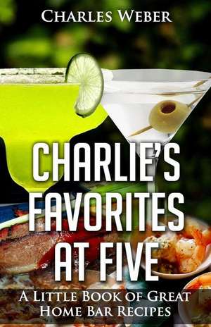 Charlie's Favorites at Five de Charles Weber