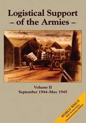 Logistical Support of the Armies de Roland G. Ruppenthal