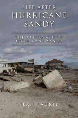 Life After Hurricane Sandy de Mrs Jean Laurie