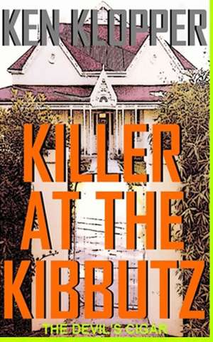 Killer at the Kibbutz de Ken Klopper