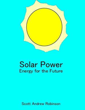 Solar Power de Scott Andrew Robinson