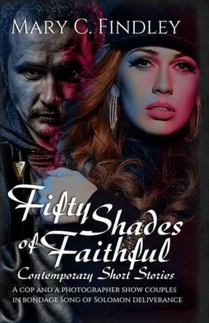 Fifty Shades of Faithful de Mary C. Findley