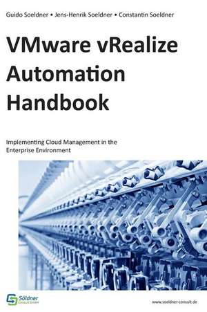 Vmware Vrealize Automation Handbook de Dr Guido Soeldner