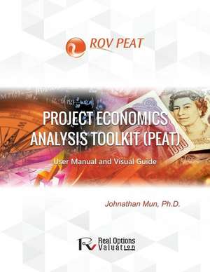 Project Economics Analysis Tool (Peat) de Dr Johnathan Mun