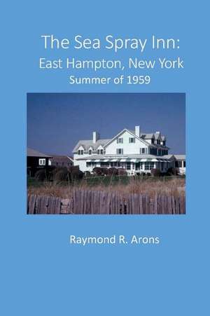 The Sea Spray Inn, East Hampton de Raymond R. Arons