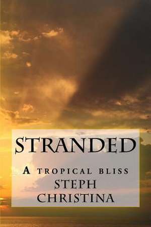 Stranded de Steph Christina