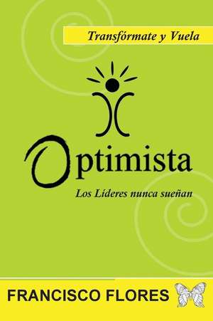 Optimista de Francisco Flores